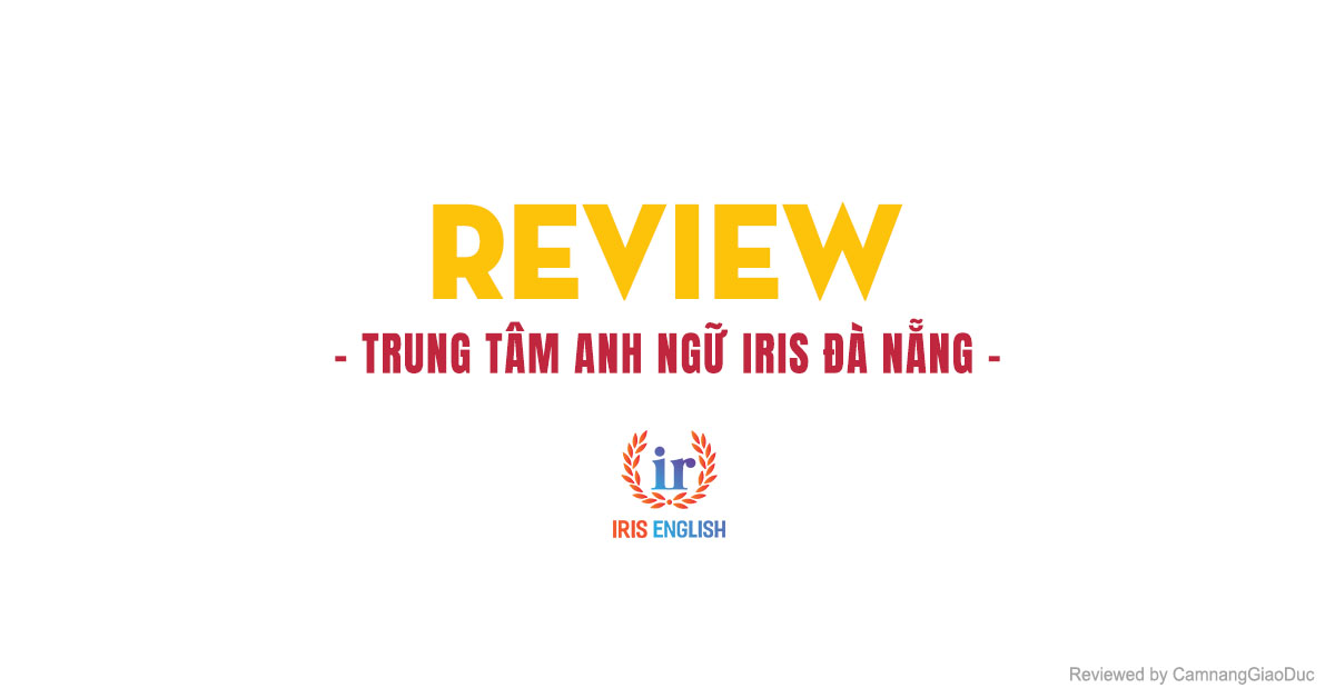 Review Anh Ngữ IRIS Đà Nẵng